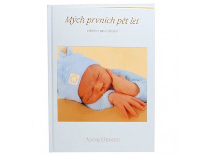 Kniha Anne Geddes - Mých prvních pět let - pro kluky