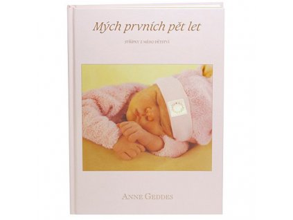 Kniha Anne Geddes - Mých Prvních Pět let - pro holky