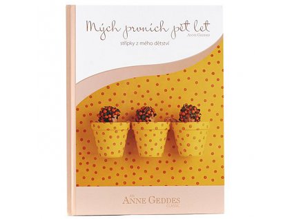Kniha Anne Geddes - Mých Prvních Pět let - květináče