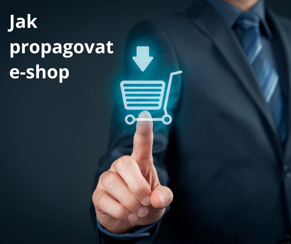 Jak propagovat e-shop