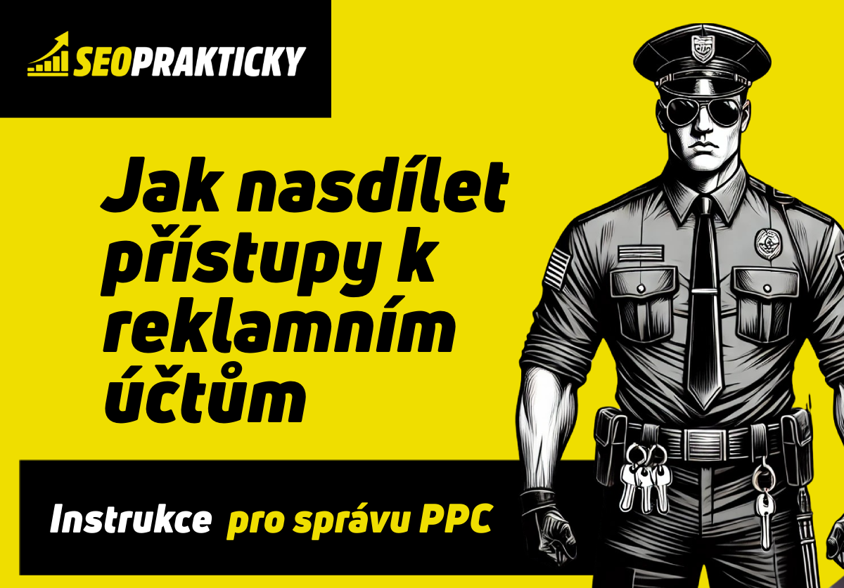 Jak nasdílet přístupy k reklamním účtům