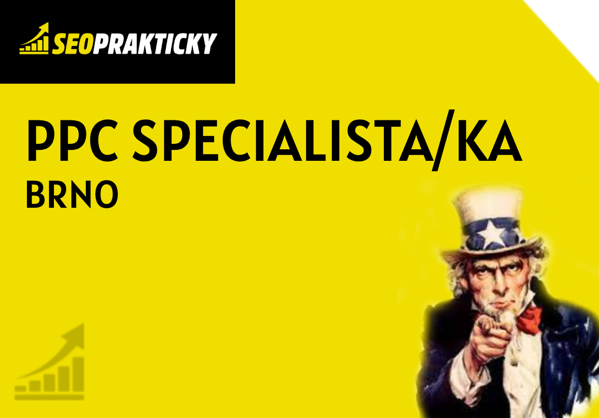 PPC specialista/ka Brno in-house pro SEOPRAKTICKY.CZ (POZICE OBSAZENA)