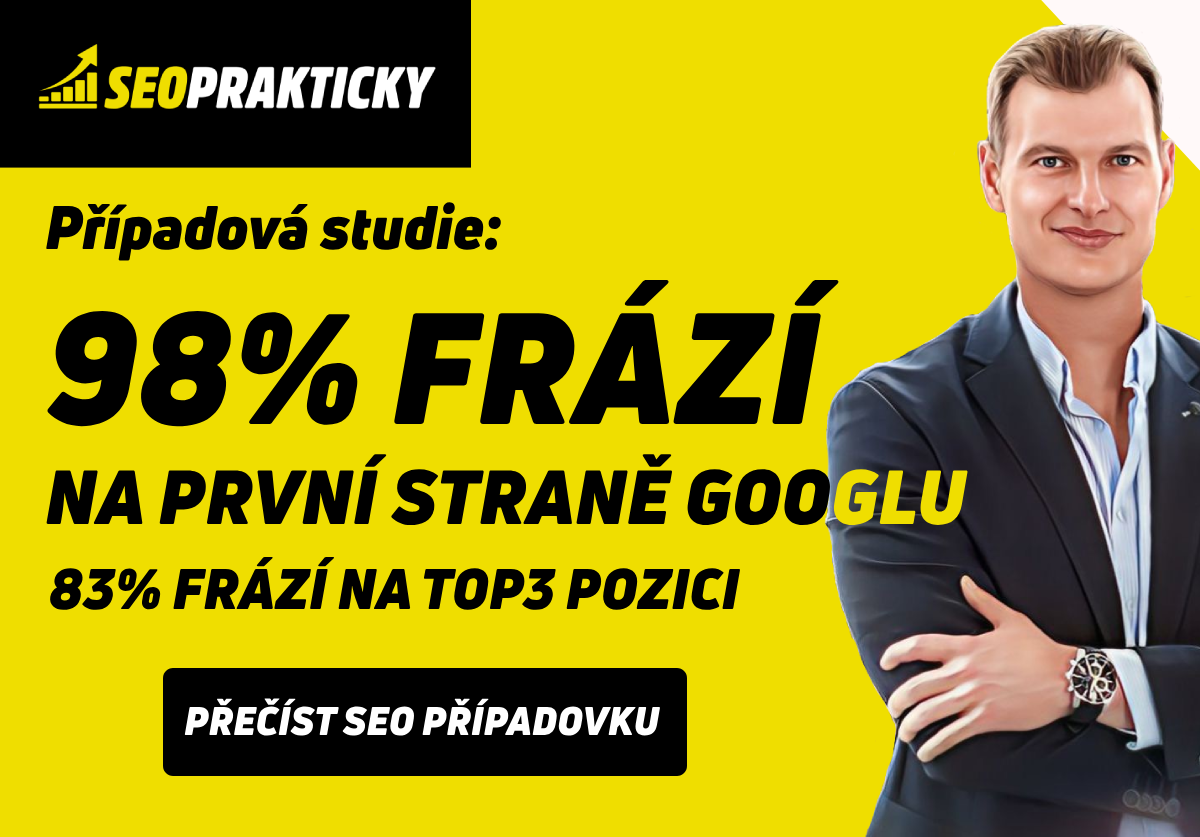 Případová studie: SEOPRAKTICKY.CZ má 98 % prioritních frází na první straně na Googlu