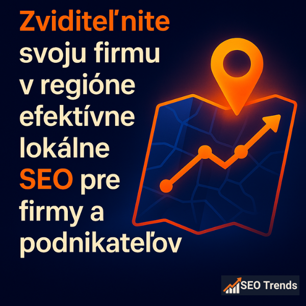Zviditeľnite svoju firmu v regióne: efektívne lokálne SEO pre firmy a podnikateľov