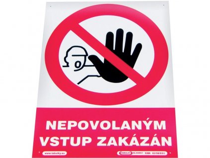 Tabulka "Nepovolaným vstup zakázán" (Velikost 210x297 mm (A4))
