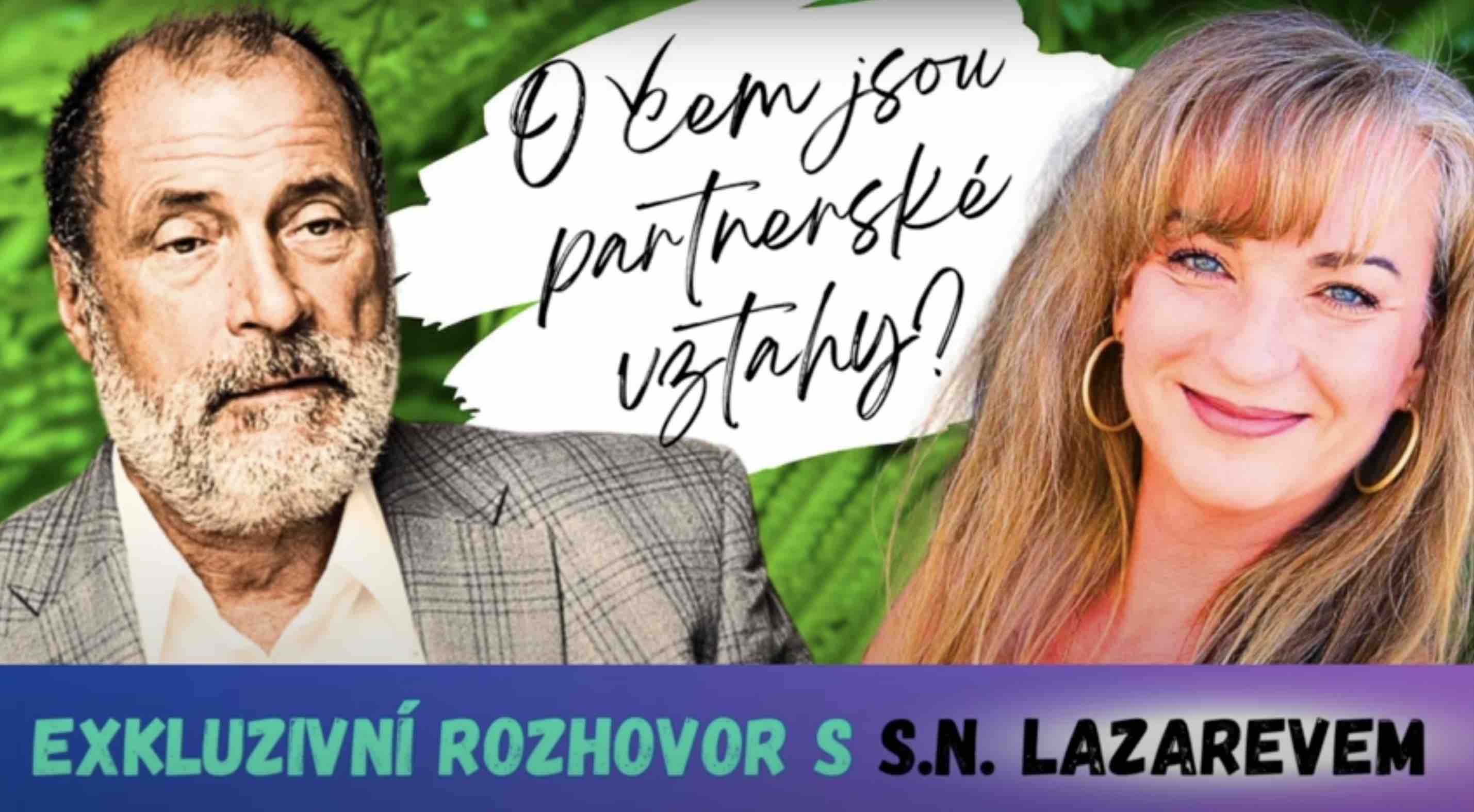 O čem jsou PARTNERSKÉ VZTAHY? S. LAZAREV a Sandra Pohodová exkluzivně pro ČR a Slovensko