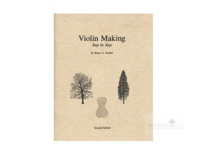 Strobel: Violin Making Step By Step