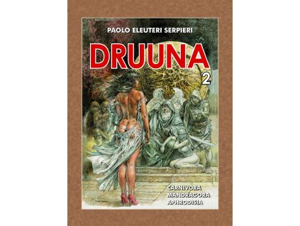 DRUUNA 4+5+6: Masožroutka, Mandragora, Aphrodisia