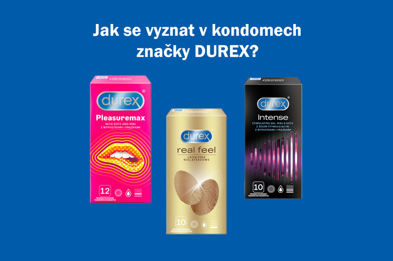 Kondomy Durex. ☔ Co stojí za jejich úspěchem a jak se v nich vyznat?
