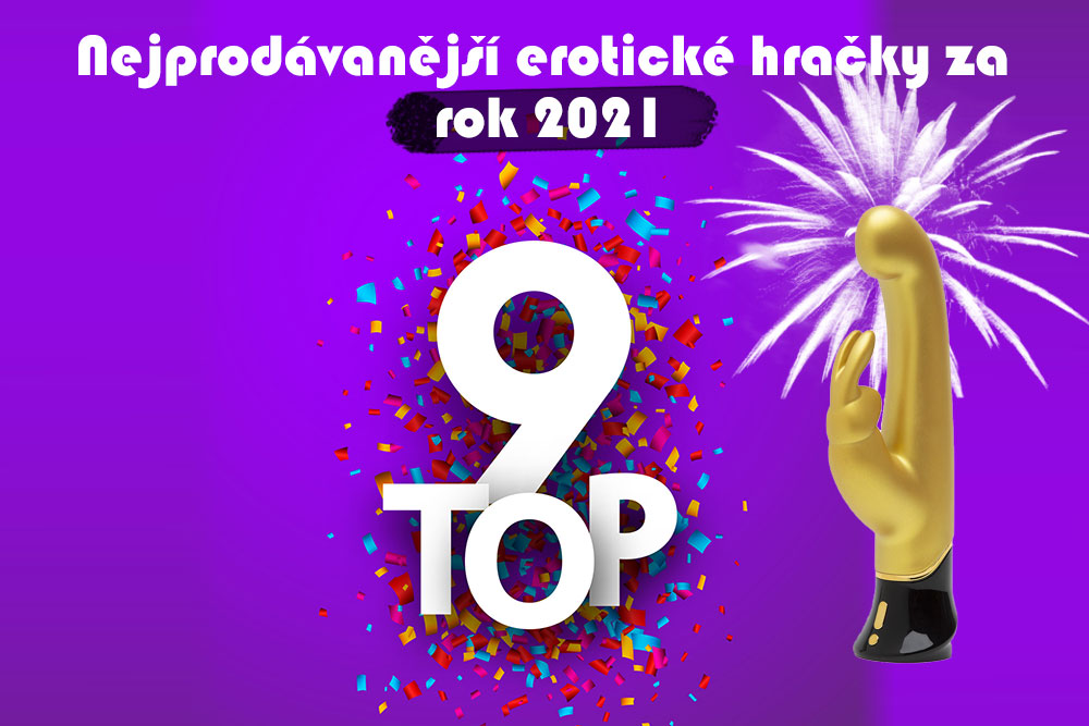 Nejoblíbenější erotické pomůcky roku 2021 🥇