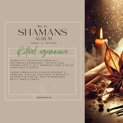 No.11 Shamans Aurum - rituál uzemnenia