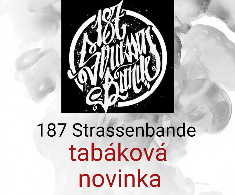 187 Strassenbande - novinka mezi tabáky do vodní dýmky - pro náročné dýmkaře