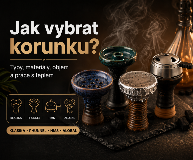 Jak vybrat korunku pro vodní dýmku a neztratit u toho nervy?