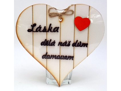 Dřevěné srdíčko 18cm bílé s 3D nápisem - Láska dělá náš dům domovem
