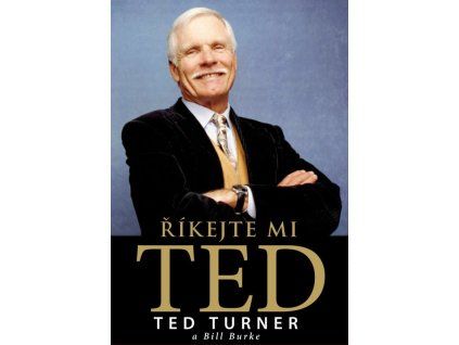 Říkejte mi Ted - Bill Burke a Ted Turner