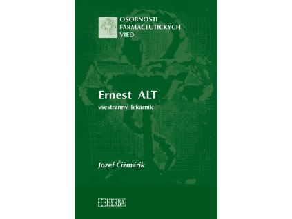 Ernest Alt - všestranný lekárnik
