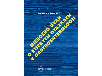 Niekoľko úvah o etických otázkach v gastroenterológii