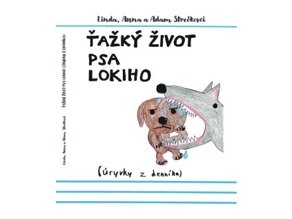 Tazky zivot psa Lokiho shopherba
