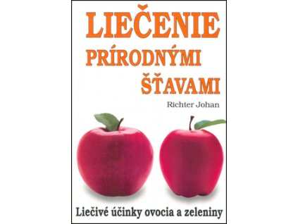 Liečenie prírodnými šťavami