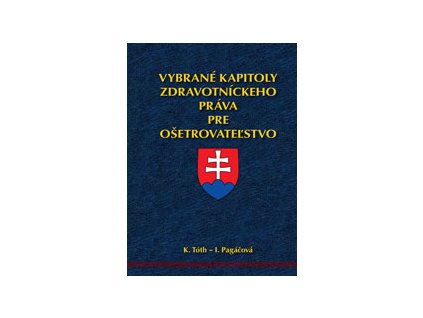 Vybrané kapitoly zdravotníckeho práva pre ošetrovateľstvo