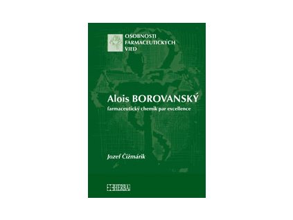 Alois Borovanský - farmaceutický chemik par excellence