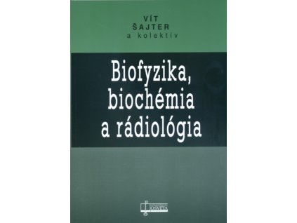 Biofyzika, biochémia a radiológia