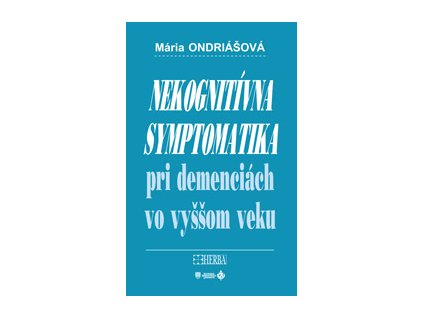 Nekognitívna symptomatika pri demenciách vo vyššom veku