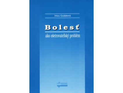 Bolesť ako ošetrovateľský problém