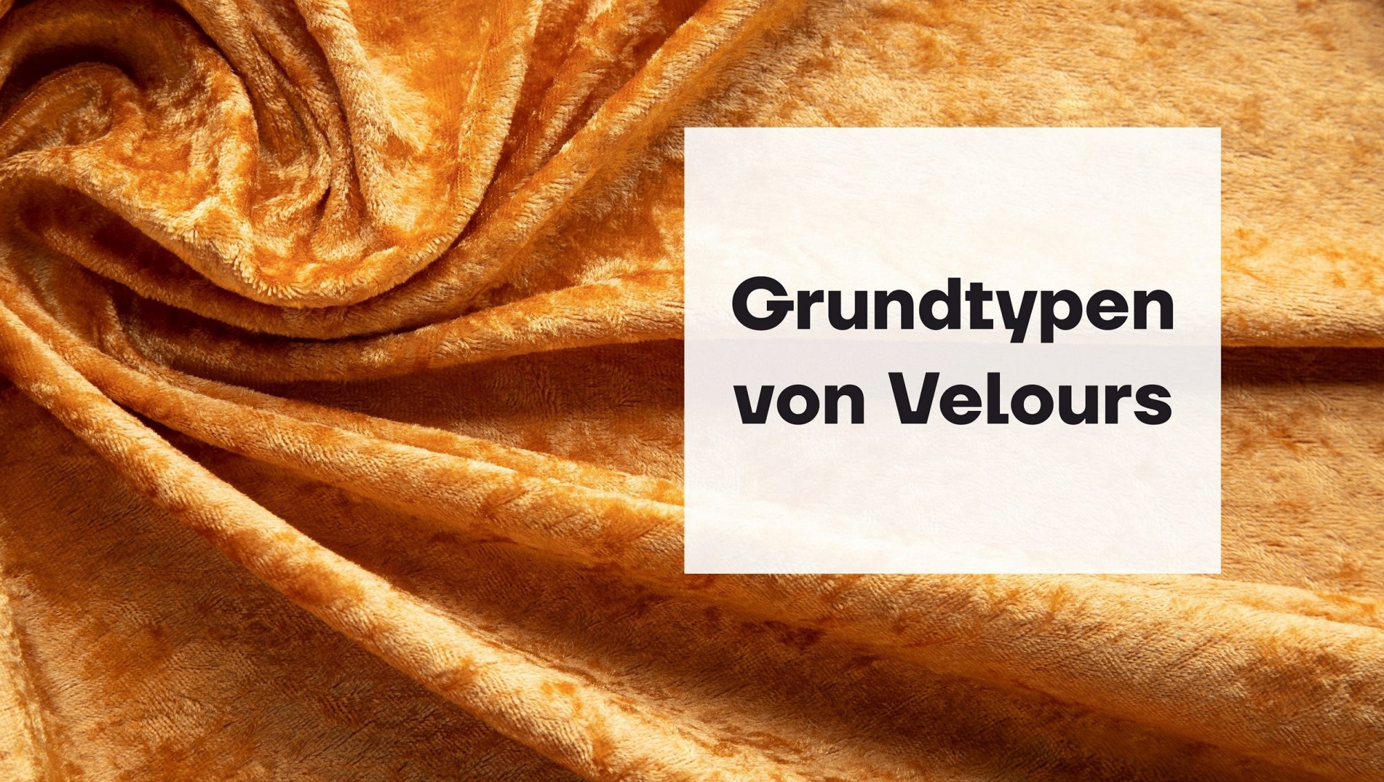 Grundtypen von Velours