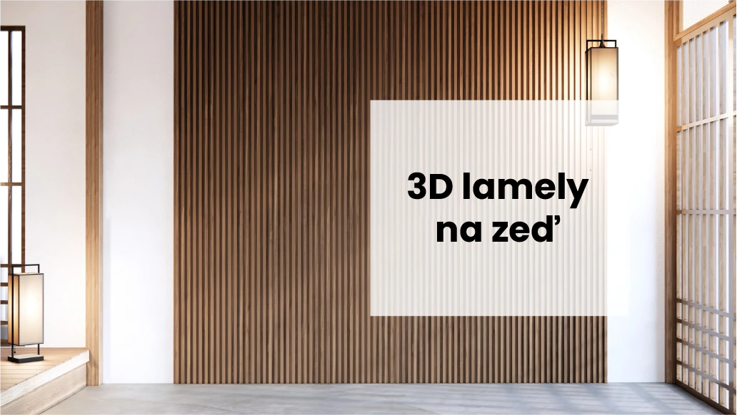 Podrobný pohled na výhody a použití 3D stěnových lamel