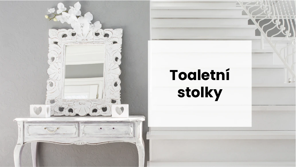 Historie a vývoj toaletních stolků od minulosti po současnost