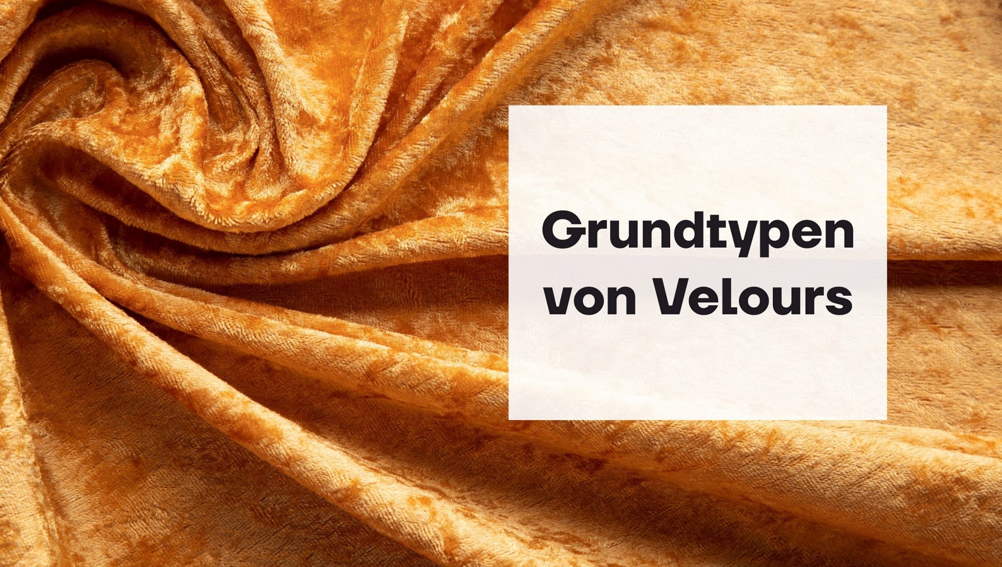 Grundtypen von Velours