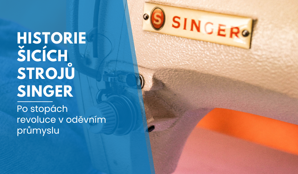 Historie šicích strojů Singer