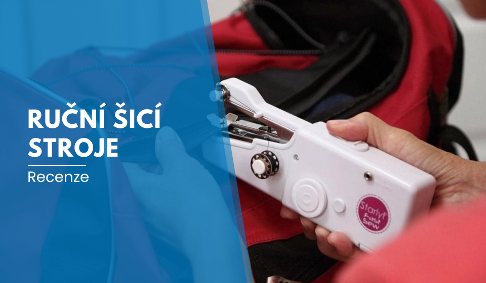 Recenze: Ruční šicí stroje