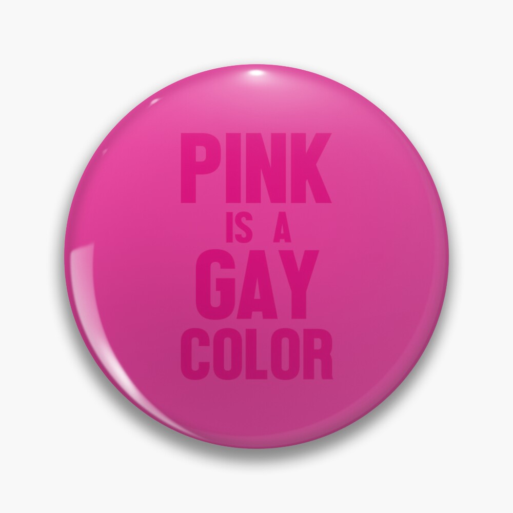 Sicko Manifesto - pin - pink is a gay color