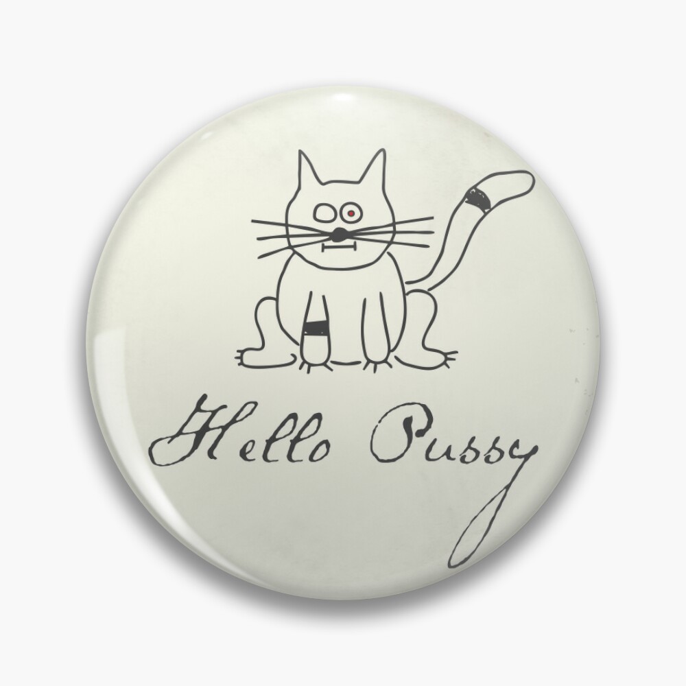 Sicko Manifesto - pin - hello pussy