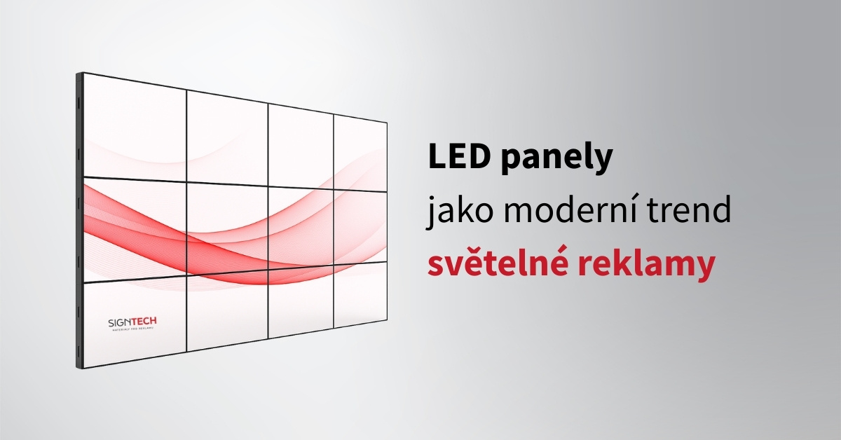 LED panely jako moderní trend světelné reklamy