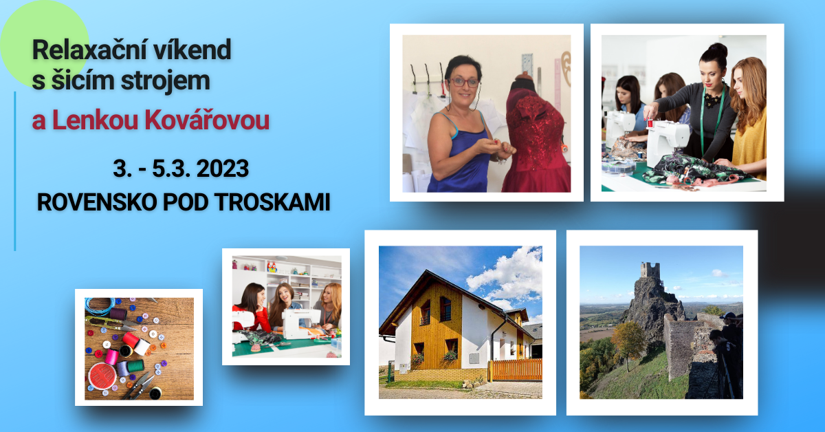Pozvánka na relaxační víkend s šícím strojem a Lenkou Kovářovou