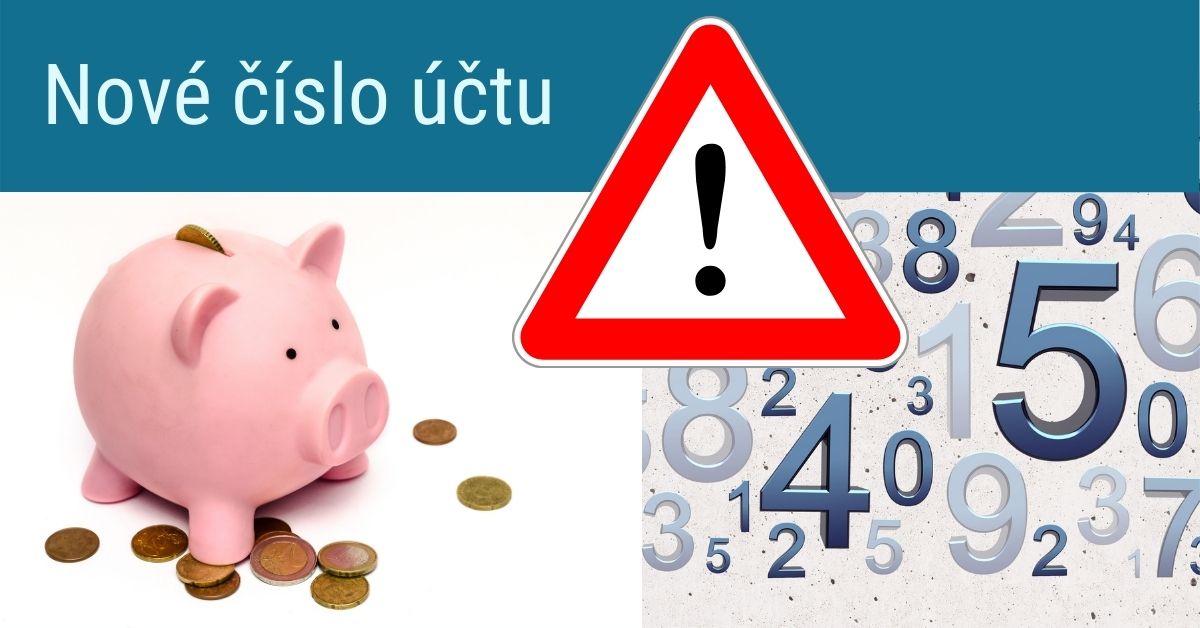 POZOR ZMĚNA: Nové číslo účtu