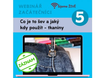 5. díl - Co je to šev a jaký kde použít - tkaniny