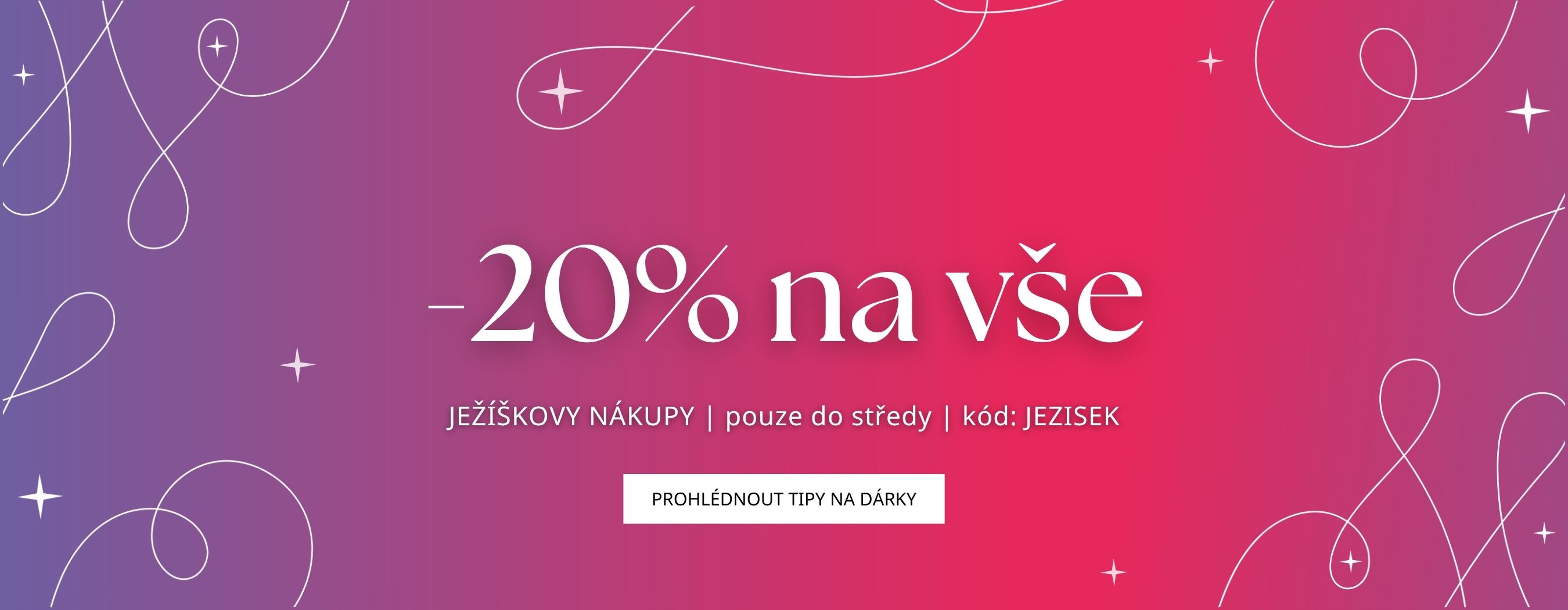 Akce -20 % na vše | kód: JEZISEK
