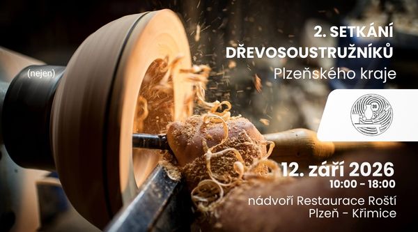 2. setkání nejen dřevosoustružníků Plzeňského kraje