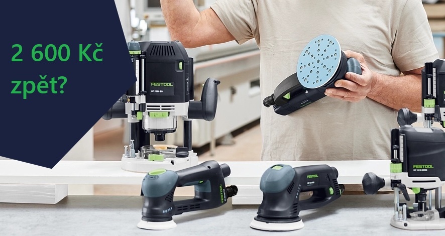 Peníze zpět za nákup brusek a horních frézek Festool