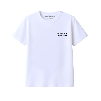 W better late than ugly