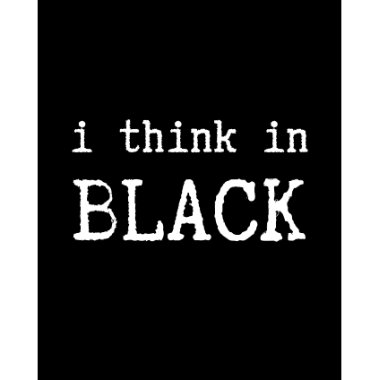 I THINK IN BLACK tee