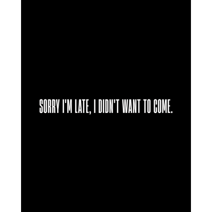 SORRY I’M LATE tee