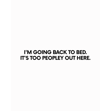 I’M GOING BACK TO BED tee
