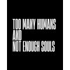 TOO MANY HUMANS tee