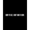 SORRY I’M LATE tee