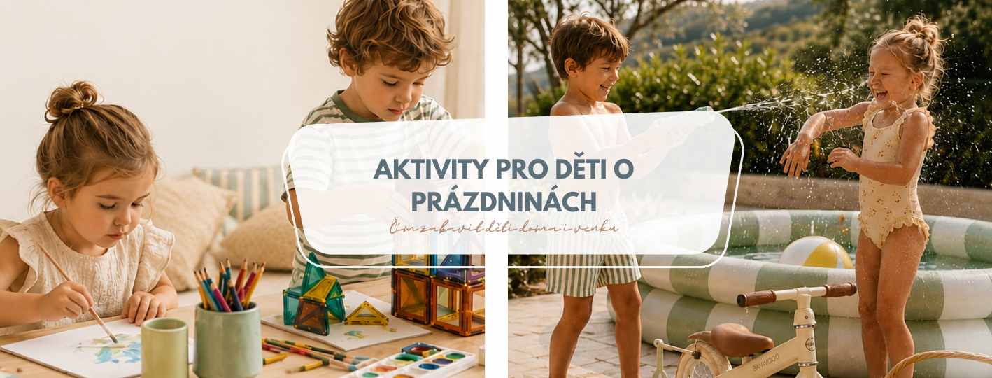 Aktivity pro děti o prázdninách: Čím zabavit děti doma i venku